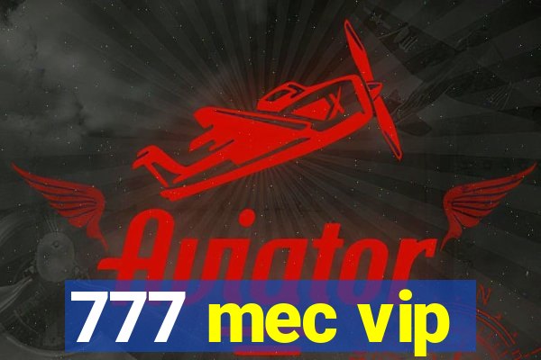 777 mec vip